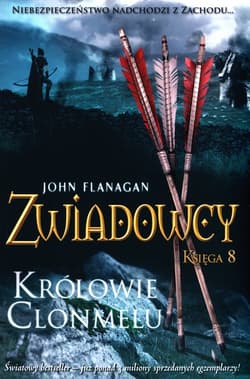 Zwiadowcy Księga 8 Królowie Clonmelu - John Flanagan