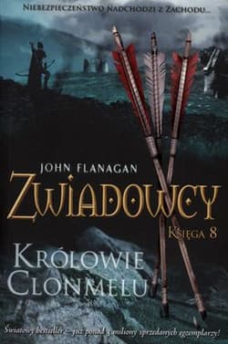 Zwiadowcy. Księga 8. Królowie Clonmelu - John Flanagan