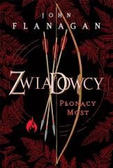 Zwiadowcy T.02 Płonący most w.2023 - John Flanagan