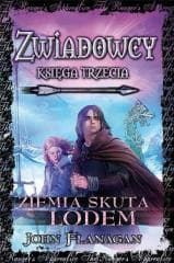 Zwiadowcy T.03 Ziemia skuta lodem TW - John Flanagan