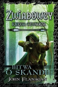 Zwiadowcy T.04 Bitwa o Skandię - John Flanagan