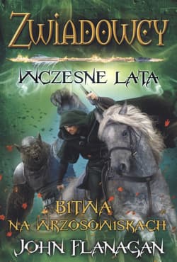 Zwiadowcy Wczesne lata Księga 2 Bitwa na wrzosowiskach - John Flanagan