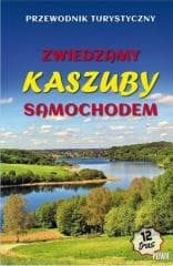 Zwiedzamy Kaszuby samochodem w,2023 -  Bieliński Michał, Jerzy Drzemczewski