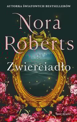 Zwierciadło. Zaginione Narzeczone. Tom 2 - Nora Roberts