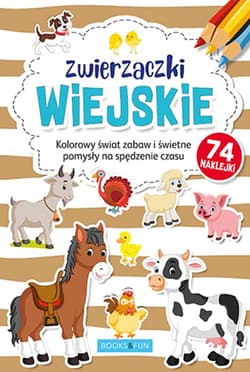 Zwierzaczki wiejskie plus naklejki. Kolorowanka - Opracowanie Zbiorowe