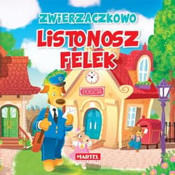 Zwierzaczkowo Listonosz Felek - Wiesław Drabik