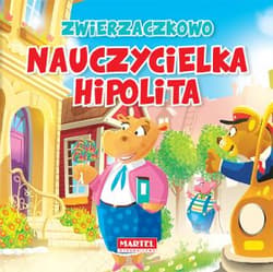 Zwierzaczkowo Nauczycielka Hipolita - Wiesław Drabik