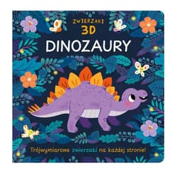 Zwierzaki 3D dinozaury - Opracowanie Zbiorowe