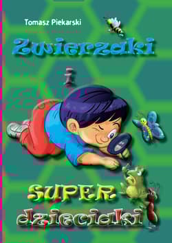 Zwierzaki i super dzieciaki - Tomasz Piekarski