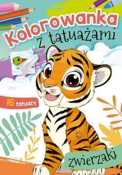 Zwierzaki. Kolorowanka z tatuażami - Opracowanie Zbiorowe