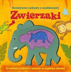Zwierzaki. Kreatywne zabawy z szablonami - Laura Hambleton