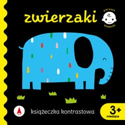 Zwierzaki. Książeczka kontrastowa. Pierwsze książeczki - Opracowanie Zbiorowe