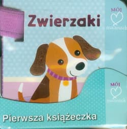 Zwierzaki. Pierwsza książeczka