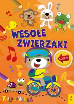 Zwierzaki rozrabiaki Wesołe zwierzaki - Opracowanie Zbiorowe
