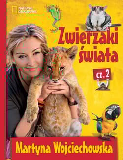 Zwierzaki świata Część 2 - Martyna Wojciechowska