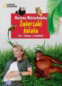 Zwierzaki świata Gry, zabawy, łamigłówki - Martyna Wojciechowska