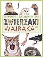 Zwierzaki Wajraka - Adam Wajrak, Nuria Selva Fernandez