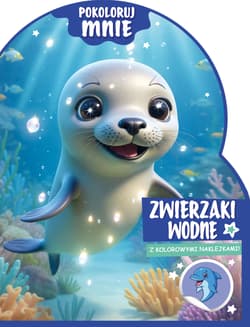 Zwierzaki wodne. Pokoloruj mnie (z kolorowymi naklejkami!) - Opracowanie Zbiorowe