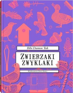 Zwierzaki zwyklaki - Bibi Dumon Tak