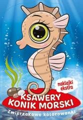 Zwierzakowe kolorowanki. Ksawery Konik Morski - Praca zbiorowa