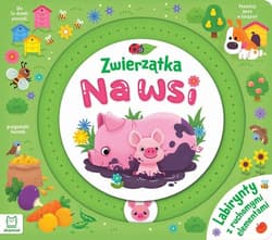 Zwierzątka na wsi. Labirynty z ruchomymi elementami - Agnieszka Bator