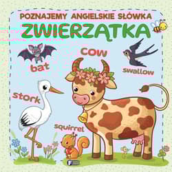 Zwierzątka. Poznajemy angielskie słówka - Opracowanie Zbiorowe