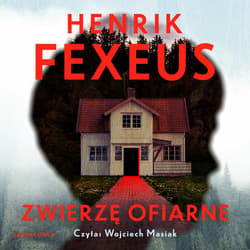 Zwierzę ofiarne - audiobook - Henrik Fexeus