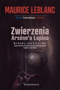 Zwierzenia Arsene'a Lupina - Leblanc Maurice