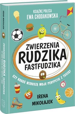 Zwierzenia Rudzika fastfudzika Czy kogoś wzruszą moje perypetie z tuszą? - Irena Mikołajek
