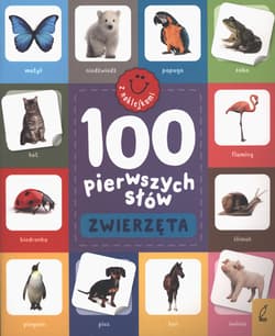 Zwierzęta. 100 pierwszych słów z naklejkami - Opracowanie Zbiorowe