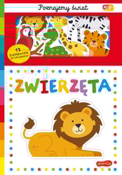 Zwierzęta. Akademia Mądrego Dziecka. Poznajemy świat - Opracowanie Zbiorowe