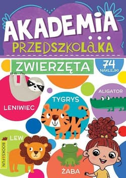 Zwierzęta. Akademia przedszkolaka - Opracowanie Zbiorowe