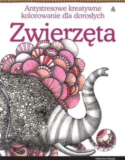 Zwierzęta Antystresowe kreatywne kolorowanie dla dorosłych - Valentina Harper
