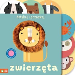 Zwierzęta. Dotykaj i poznawaj - Opracowanie Zbiorowe