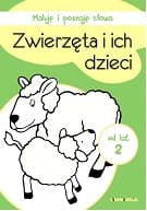Zwierzęta i ich dzieci maluję i poznaję słowa - Opracowanie Zbiorowe