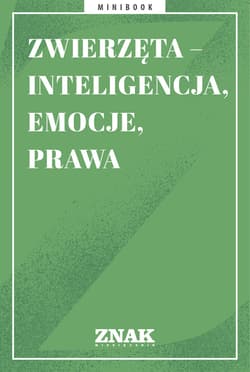 Zwierzęta – inteligencja, emocje, prawa - ebook - Autor zbiorowy