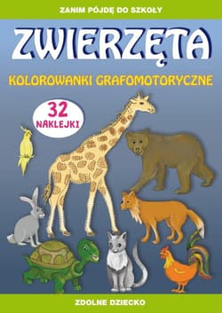 Zwierzęta kolorowanki grafomotoryczne - Zakierska Tina, Beata Guzowska