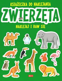 Zwierzęta. Książeczka do naklejania - Opracowanie Zbiorowe