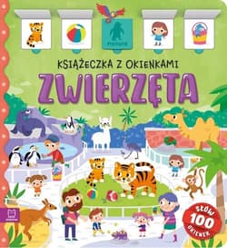 Zwierzęta. Książeczka z okienkami 100 okienek - 100 słów - Agnieszka Bator