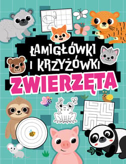 Zwierzęta. Łamigłówki i krzyżówki - Opracowanie Zbiorowe