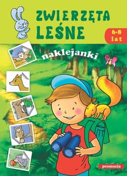Zwierzęta leśne Naklejanki 6-8 lat - Praca zbiorowa