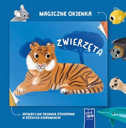 Zwierzęta. Magiczne okienka - Opracowanie Zbiorowe