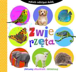 Zwierzęta. Maluch odkrywa świat. Pierwszy słowniczek obrazkowy