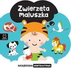 Zwierzęta maluszka. Książeczka kontrastowa - Opracowanie Zbiorowe
