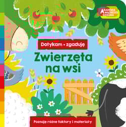 Zwierzęta na wsi. Akademia mądrego dziecka. Dotykam, zgaduję - Magdalena Adamska