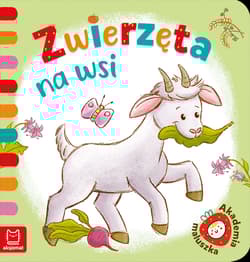 Zwierzęta na wsi. Akademia maluszka - Anna Podgórska