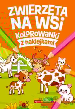 Zwierzęta na wsi. Kolorowanki z naklejkami - null null, Opracowanie Zbiorowe
