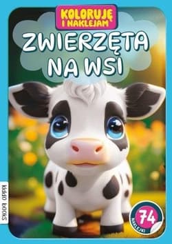 Zwierzęta na wsi. Koloruję i naklejam - Praca zbiorowa