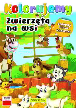 Zwierzeta na wsi. Kolorujemy - Opracowanie Zbiorowe