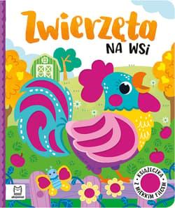 Zwierzęta na wsi Książeczka z miękkim filcem - Anna Podgórska